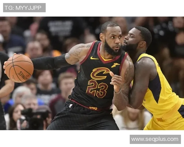 2018年4月19日骑士与步行者激战成名的季后赛经典对决回顾